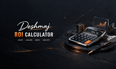 Free ROI Calculator 2026 | Calculate Return on Investment for Business, Real Estate & Stocks — Deshmaj Tools