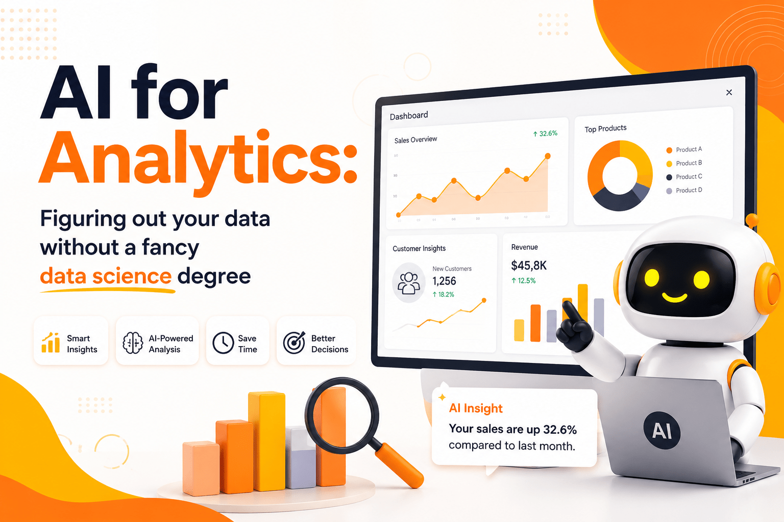 AI for Analytics: Figuring Out Your Data Without a Fancy Data Science Degree — A Complete Guide for 2026